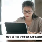 How to choose the right audiologist